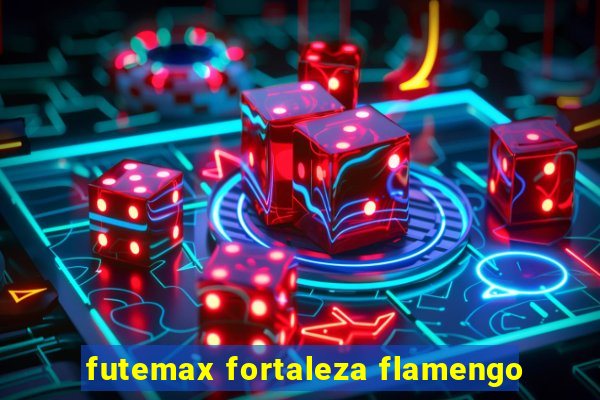 futemax fortaleza flamengo